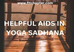helpful aids in yoga sadhana