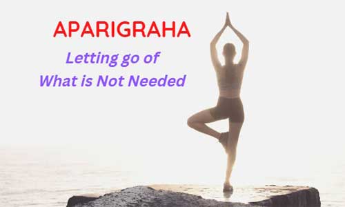 What Is Aparigraha In Yoga