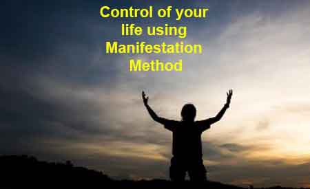 Control of your life using Manifestation