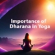 Importance of Dharana in Yoga